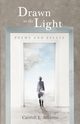 Drawn to the Light, Arkema Carroll E.