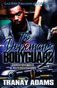 The Dopeman's Bodyguard 2, Adams Tranay