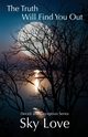 The Truth Will Find You Out, Love Sky
