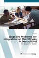 Wege und Probleme der Integration von Flchtlingen in Deutschland, Ali Djalal