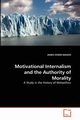 Motivational Internalism and the Authority of Morality, MAHON JAMES EDWIN