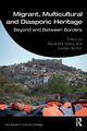 Migrant, Multicultural and Diasporic Heritage, 