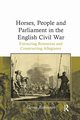 Horses, People and Parliament in the English Civil War, Robinson Gavin