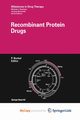 Recombinant Protein Drugs, 