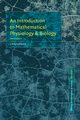 An Introduction to Mathematical Physiology and Biology, Mazumdar J.