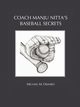 Coach Manju Nitta's Baseball Secrets, Okihiro Michael M.