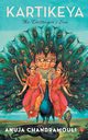 Kartikeya, Chandramouli Anuja