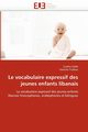 Le vocabulaire expressif des jeunes enfants libanais, Collectif