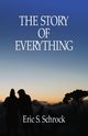 The Story of Everything, TBD
