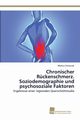 Chronischer Rckenschmerz. Soziodemographie und psychosoziale Faktoren, Stolaczyk Markus