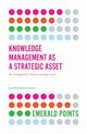 Knowledge Management as a Strategic Asset, Johannessen Jon-Arild