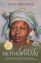 Great Mother Heart, Onigbinde Jones