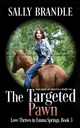 The Targeted Pawn, Brandle Sally