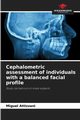 Cephalometric assessment of individuals with a balanced facial profile, Attizzani Miguel