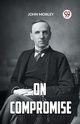 ON COMPROMISE, Morley John