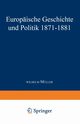 Europaische Geschichte Und Politik 1871 1881, Muller Wilhelm