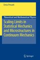 Scaling Limits in Statistical Mechanics and Microstructures in Continuum Mechanics, Presutti Errico