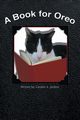 A Book for Oreo, Jardine Caralee A.