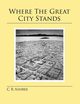 Where The Great City Stands, Ashbee Charles Robert