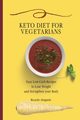 Keto Diet for Vegetarians, Abagnale Ricardo