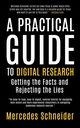 A Practical Guide to Digital Research, Schneider Mercedes K.