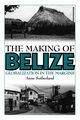 The Making of Belize, Sutherland Anne