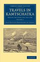 Travels in Kamtschatka, Lesseps Jean-Baptiste-Barth Lemy De