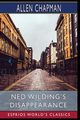 Ned Wilding's Disappearance (Esprios Classics), Chapman Allen