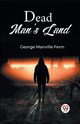 Dead Man's Land, Fenn George Manville