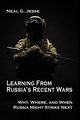 Learning From Russia's Recent Wars, Jesse Neal G.