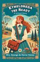 Etheldreda the Ready A School Story, Vaizey Mrs. George de Horne