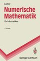 Numerische Mathematik fr Informatiker, Locher Franz