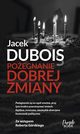 Poegnanie dobrej zmiany, Dubois Jacek
