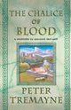 The -Chalice of Blood, Tremayne Peter