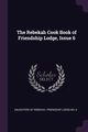 The Rebekah Cook Book of Friendship Lodge, Issue 6, Daughters Of Rebekah. Friendship Lodge N