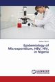 Epidemiology of Microsporidium, HBV, HIV, in Nigeria, Yako B. Andrew