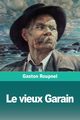 Le vieux Garain, Roupnel Gaston
