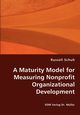 A Maturity Model for Measuring Nonprofit Organizational Development, Schuh Russell