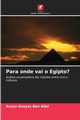 Para onde vai o Egipto?, Gouyez Ben Allal Anass