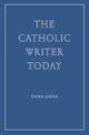 The Catholic Writer Today, Gioia Dana