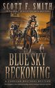Blue Sky Reckoning, Smith Scott F.