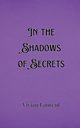 In the Shadows of Secrets, Thornton Atticus