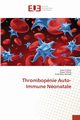 Thrombopnie Auto-Immune Nonatale, Frikha Imen
