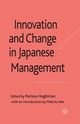 Innovation and Change in Japanese Management, 