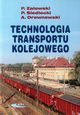 Technologia transportu kolejowego, Zalewski Pawe, Siedlecki Piotr, Drewnowski Arkadiusz