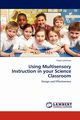 Using Multisensory Instruction in Your Science Classroom, Lawrence Cleyo