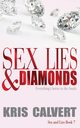 Sex, Lies & Diamonds, Calvert Kris