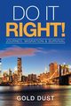 Do It Right!, Dust Gold