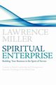 Spiritual Enterprise, Miller Lawrence M