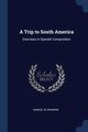 A Trip to South America, Waxman Samuel M.